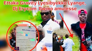 KAWEDDEMU Ettaka Gravity Kwayagala Okuziimba Eddwaaliro Lizzie mu EnkaayanaDj Erycom alesse bwinno [upl. by Attiuqehs]