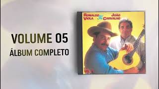 Álbum Completo Vol 05  Ronaldo Viola e João Carvalho [upl. by Novia283]