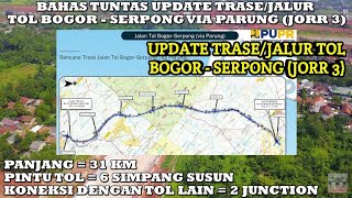 Update TraseJalur Tol Bogor  Serpong Via Parung JORR 3  Kapan Tol Ini Bakal Dibangun [upl. by Annahsirhc]