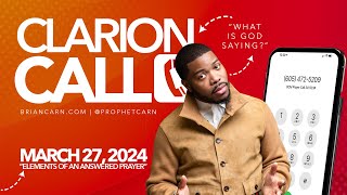 Clarion Call with Prophet Brian Carn  March 27 2024 [upl. by Cummine]