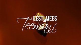 EESTI MEES  Teemant [upl. by Cindra]