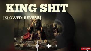 KING SHIT  SOWEDREVERB  SHUBH HIT SONG lofimusic slowedreverb viral subscribe tranding [upl. by Yhpos260]