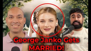 George Janko Gets MARRIED [upl. by Glass]