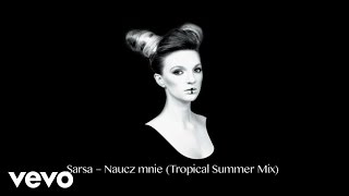 Sarsa  Naucz Mnie  Tropical Summmer Mix [upl. by Odla716]