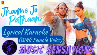 LYRICAL KARAOKE JHOOME JO PATHAAN  PATHAAN  ARIJIT SINGH  SRK  DEEPIKA P  MUSIC SENSATIONS 🎤🎤🎤 [upl. by Sidalg]