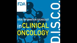 FDA DISCO Burst Edition FDA approval of Adcetris brentuximab vedotin in combination with [upl. by Analat]