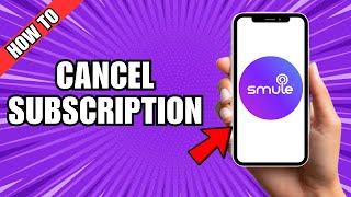 How To Cancel Smule Subscription [upl. by Anomer]