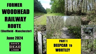 The WOODHEAD Route Old railway from Deepcar Junction to Wortley Sheffield June 2024 [upl. by Vasileior]