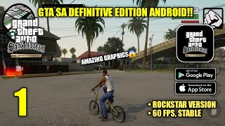 GTA SA Definitive Edition Android Rockstar Version 60 FPS Gameplay Part 1 Android iOS [upl. by Desma]