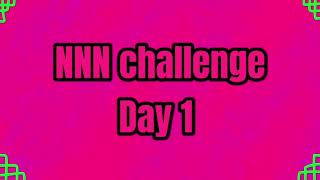 NNN challenge day 1 [upl. by Sergei868]