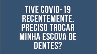 É preciso trocar a escova de dentes póscovid19 shorts [upl. by Reivaz754]