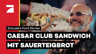 Caesar Club Sandwich mit selbstgemachtem Sauerteigbrot  Schudels Food Stories [upl. by Arreic847]