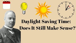 Daylight Saving Time Does It Still Make Sense [upl. by Sisile]