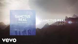 Sanctus Real  The Dream Lyric Video [upl. by Maynard]