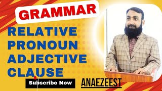 anaezeest grammar relativepronoun adjectiveclause englishgrammar sirmatahir matahir [upl. by Aoh]