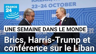 Sommet des Brics Kamala HarrisDonald Trump et conférence internationale en soutien au Liban [upl. by Durrace]