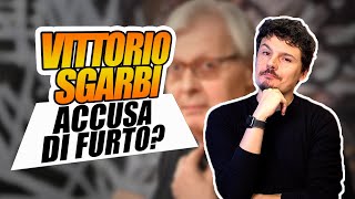 Sgarbi accusato di FURTO cosa sta succedendo [upl. by Meggs769]