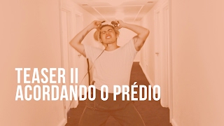 Luan Santana  Teaser 2  Acordando o Prédio  Novo Videoclipe [upl. by Nessa]