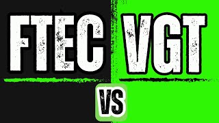 FTEC vs VGT The Ultimate Showdown [upl. by Pappano]