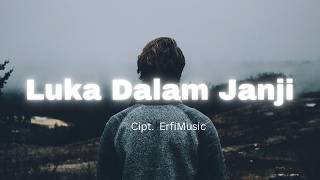 Luka Dalam Janji  Pop Melayu  by ErfiMusic [upl. by Eedrahc453]