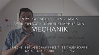 Physikalische Grundlagen einfach in knapp 13 Min Mechanik Teil 1 [upl. by Attevroc]