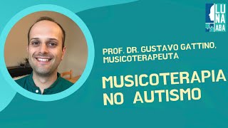 Musicoterapia no Autismo  Prof Dr Gustavo Gattino [upl. by Larok]