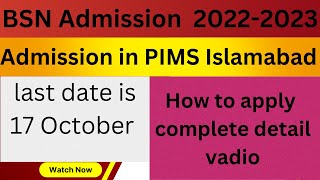 Complete process  PIMS Nursing admission 20222023  BSN Generic 2023 Govt amp private colleges [upl. by Rednasxela233]