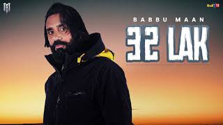 Babbu Maan  32 Lak  Velly Laane  Latest Punjabi Song 2024 [upl. by Iadam]