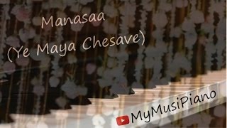 Manasa Ye Maya Chesave on piano  Samantha  Naga Chaitanya  AR Rahman [upl. by Meggy]