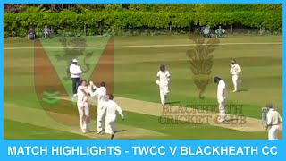 Tunbridge Wells CC v Blackheath CC  HIGHLIGHTS  Kent Cricket League Premier Division 1st XI [upl. by Nahgen]