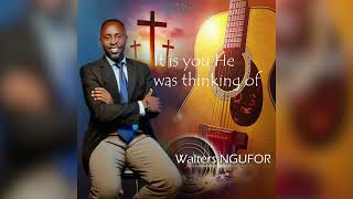 It is you He was thinking of  Walters Ngufor [upl. by Brecher]