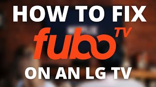 How to Fix FuboTV on a LG Smart TV [upl. by Doley729]