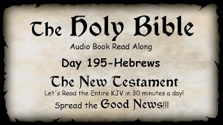 Midnight Oil in the Green Grove DAY 195  HEBREWS Epistle KJV Bible Audio Book Read Along [upl. by Abehs]