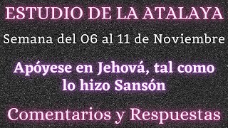 ESTUDIO DE LA ATALAYA ♡ SEMANA DEL 13 AL 19 DE NOVIEMBRE ✅ COMENTARIOS Y RESPUESTAS [upl. by Perkoff56]