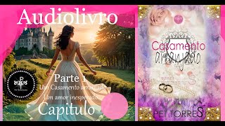 Audiolivro Casamento arranjado capitulo 8 parte 5 [upl. by Gay]