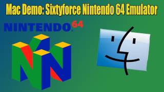 Mac Demo Sixtyforce Nintendo 64 Emulator [upl. by Fielding]