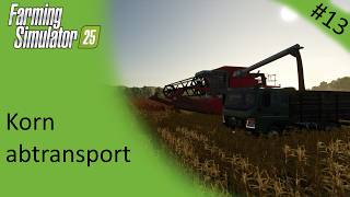 LS25 Riverbend Springs  Folge 13  Korn abtransport [upl. by Nolubez790]