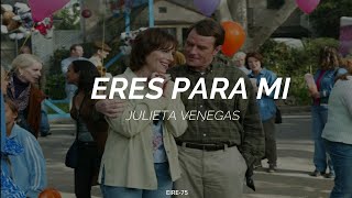 ERES PARA MIJULIETA VENEGASLETRA [upl. by Ydne]