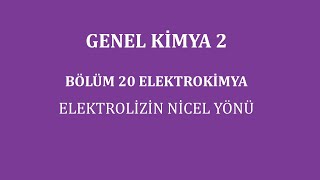 Genel Kimya 2Bölüm 20ElektrokimyaElektrolizin Nicel Yönü [upl. by Ahsytal]