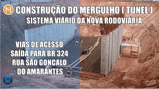 CONSTRUÇÃO DO MERGULHO TÚNEL ACESSO VIÁRIO CONFIRA [upl. by Enerod795]