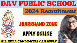 DAV PUBLIC SCHOOL TEACHER RECRUITMENT JHARKHAND DAV SCHOOL TEACHER VACANCY vugolkothateacherjob [upl. by Virgie316]