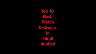 Top 10 Best KDrama Watch in Hindi dubbed korean chineese love drama [upl. by Dadinirt]