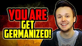 You Are Get Germanized  How You Can Help Improve The Channel [upl. by Yaffit]