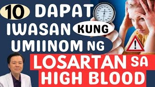 10 Dapat Iwasan kung Umiinom ng Losartan sa High Blood  By Doc Willie Ong [upl. by Hoisch475]