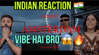 INDIAN REACTS JAMESY  AMSTERDAM Official MV [upl. by Kass]