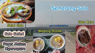 SemarangSolo via Tol Solo Safari Kuliner Sate Kere Sriwedari Selat Solo Ngarsopuro DAY 1 byRKn [upl. by Nylassej903]