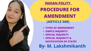 PROCEDURE FOR AMENDMENT IN INDIAN CONSTITUTION TYPES OF AMENDMENT INDIAN POLITY  M LAKSHMIKANTH [upl. by Radmilla115]