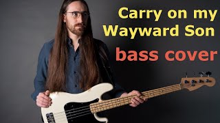 Kansas  Carry On My Wayward Son bass cover [upl. by Raamaj]