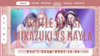 ╰┈➤ BATTLE DIVISI VOCAL  DONT KNOW WHAT TO DOBP MIKAZUKI VS NAYLA [upl. by Esilana]