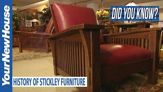 Stickley Furniture History  Did You Know [upl. by Nedmac]